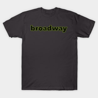 Broadway strange and unusual edition T-Shirt